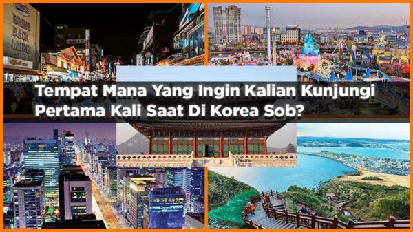 Jangan Lupa Kunjungi 10 Tempat Ini Saat Berada Di Korea!