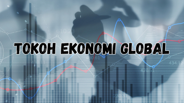Ketahui 5 Tokoh Ekonomi Global, Salah Satunya dari Indonesia!