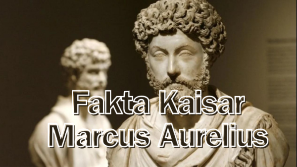 Fakta Menarik Kaisar Marcus Aurelius, Tokoh Filsuf Stoic
